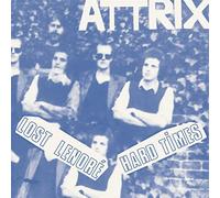 Attrix - Lost Lenore / Hard Times