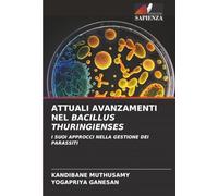 ATTUALI AVANZAMENTI NEL BACILLUS THURINGIENSES: I SUOI APPROCCI NELLA GESTIONE DEI PARASSITI