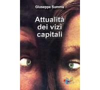 Attualità dei vizi capitali. Nuova ediz.