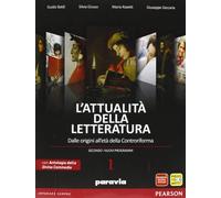 Attualità della letteratura. Con Divina Commedia-Laboratorio competenze. Per le Scuole superiori. Con espansione online. Dalle origini alla Controriforma (Vol. 1)