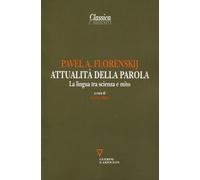 Attualità della parola. La lingua tra scienza e mito - 2013 - Gue