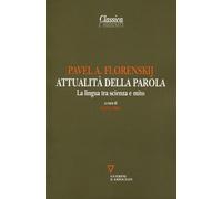 Attualità Della Parola. La Lingua Tra Scienza E Mito - 2023