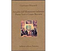 Attualità dell'illuminismo milanese: Pietro Verri e Cesare Beccaria