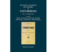 Attualità e necessità del pensiero di Santi Romano. Pisa 14-15 giugno 2018