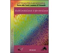 Attualità lacaniana. Rivista della Scuola Lacaniana di Psicoanalisi. Vol. ...