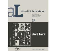 Attualità lacaniana. Rivista della Scuola Lacaniana di Psicoanalisi. Vol. ...