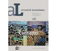 Attualità lacaniana. Rivista della Scuola Lacaniana di Psicoanalisi. Contatto (Vol. 28)