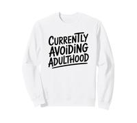 Attualmente Evitare l'età Adulta Divertente Adulto Sarcastico Detto Felpa