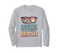 Attualmente Pretending I'm At The Beach Slogan Maglia a Manica