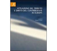 Attuazione del tributo e diritti del contribuente in Europa
