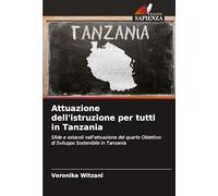 Attuazione dell'istruzione per tutti in Tanzania: Sfide e ostacoli nell'attuazione del quarto Obiettivo di Sviluppo Sostenibile in Tanzania