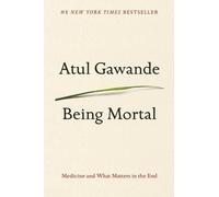 Atul Gawande Being Mortal (Copertina rigida)