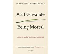 Being Mortal: Medicine and What Matters in the End
