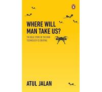 Atul Jalan Where Will Man Take Us? (Tascabile)