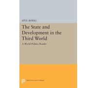 Atul Kohli The State and Development in the Third World (Tascabile)