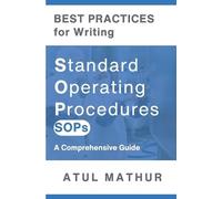 Atul Mathur Best Practices for Writing Standard Operating Procedures (Tascabile)
