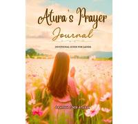 Atura's Prayer Journal: Devotional Guide for Ladies
