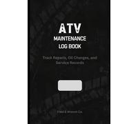 ATV Maintenance Log Book: Track Repairs, Oil Changes, and Service Records
