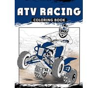 ATV Racing Coloring Book: The Activity Book for Off-Road Quad Bike Lovers