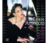 ATWOOD, EDEN - NO ONE EVER TELLS YOU