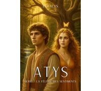 Atys: Un amour impossible que couronnes et serments s’acharnent à briser
