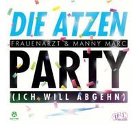 Atzen - Party/Ich Will Abgeh