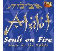 Atzilut - Souls on Fire: Music for the Kabbala