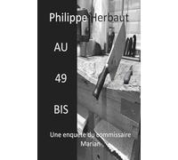 Au 49 Bis: Une enquête du commissaire Marian
