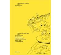 Au banquet de la nature: Avec Pierre Gagnaire