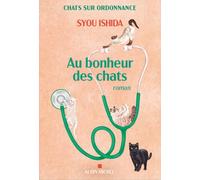 Au bonheur des chats: Chats sur ordonnance - tome 3