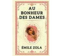 AU BONHEUR DES DAMES: "Commerce, Amour, et Ambition''.