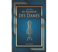 Au Bonheur des Dames - Émile Zola - Texte intégral: Édition illustrée | 404 pages Format 15,24 cm x 22,86 cm