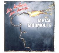 AU BONHEUR DES DAMES - METAL MOUMOUTE