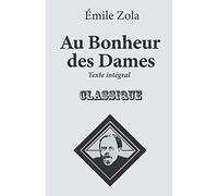 Au Bonheur des Dames: Nouvelle édition au format 14 x 21,6 cm. Conforme à l’édition originale de 1883. Texte intégral.