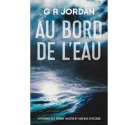 Au Bord de l'Eau: Mystères des Terres Hautes et des Îles d'Écosse