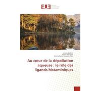 Au c¿ur de la dépollution aqueuse : le rôle des ligands histaminiques