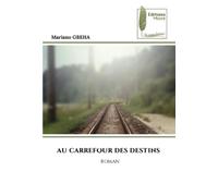 AU CARREFOUR DES DESTINS: ROMAN