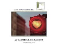 AU CARREFOUR DES PASSIONS: RECUEIL COLLECTIF