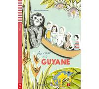 Au coeur de la Guyane mit Audio CD: Französische Lektüre für das 1. und 2. Lernjahr. Buch + Audio-CD