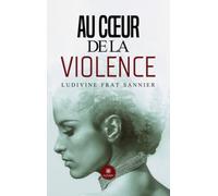 Au coeur de la violence