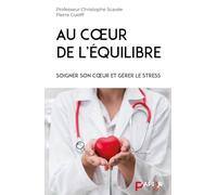 Au coeur de l'équilibre : Soigner son coeur et gérer le stress