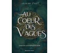 Au Coeur des Vagues: L'Amour sous pavillon noir