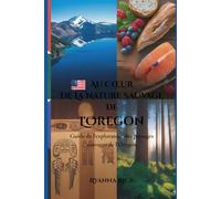 Au cœur de la nature sauvage de l'Oregon: Guide de l’explorateur des paysages sauvages de l’Oregon