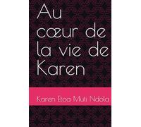 Au cœur de la vie de Karen: Karen