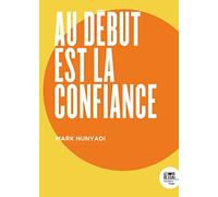Au début est la confiance