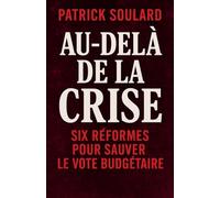 Au- delà de la crise, six réformes pour sauver le vote budgétaire