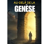 AU-DELÀ DE LA GENÈSE: Le Livre d'Enoch récupéré