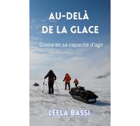 Au-delà de la glace: Croire en sa capacité d’agir