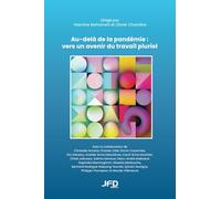 Au-delà de la pandémie : vers un avenir du travail pluriel