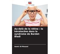 Au-delà de la rétine : le kératocône dans le syndrome de Bardet-Biedl